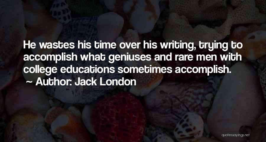 College Writing Quotes By Jack London