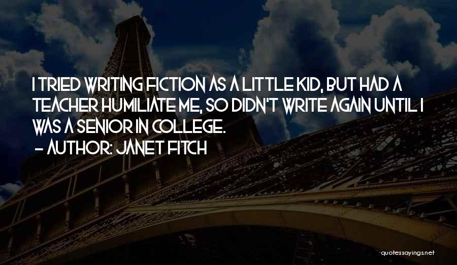 College Writing Quotes By Janet Fitch