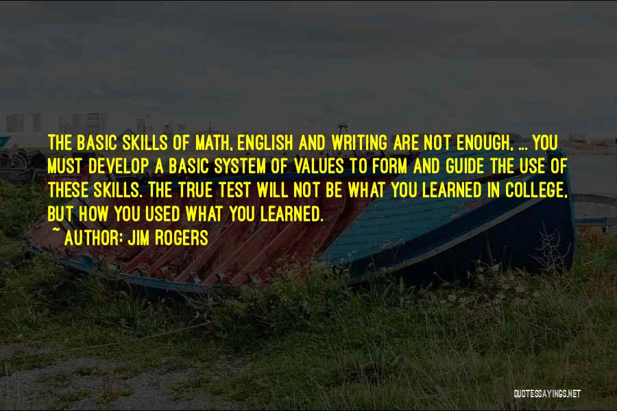 College Writing Quotes By Jim Rogers