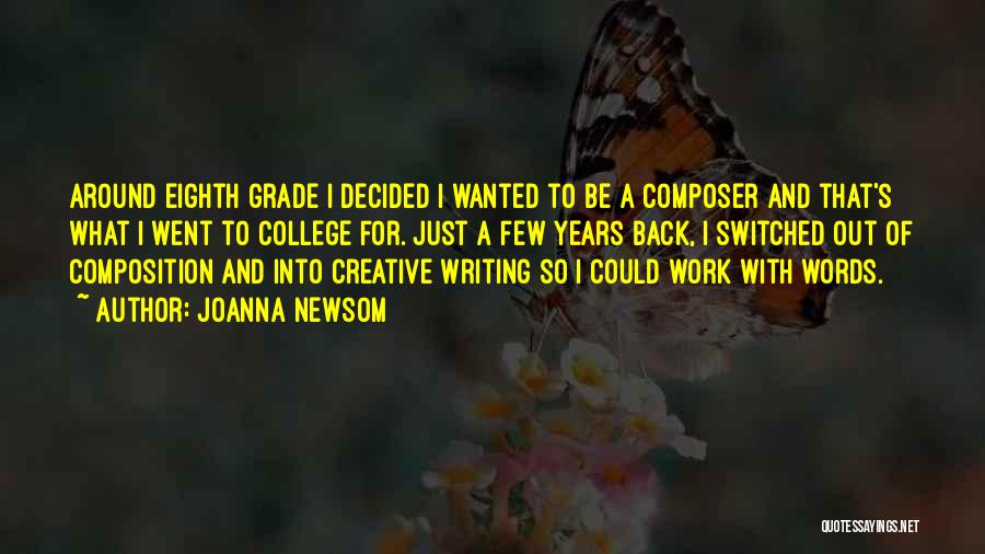 College Writing Quotes By Joanna Newsom