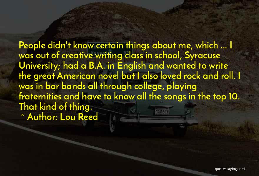 College Writing Quotes By Lou Reed