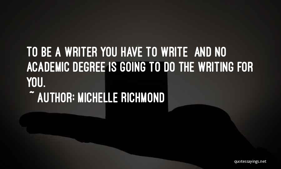 College Writing Quotes By Michelle Richmond