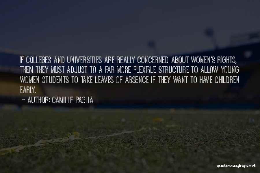 Colleges And Universities Quotes By Camille Paglia