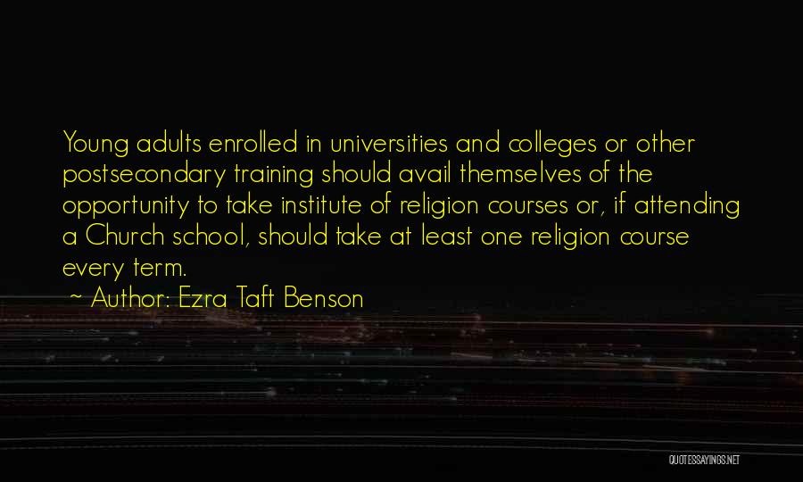 Colleges And Universities Quotes By Ezra Taft Benson