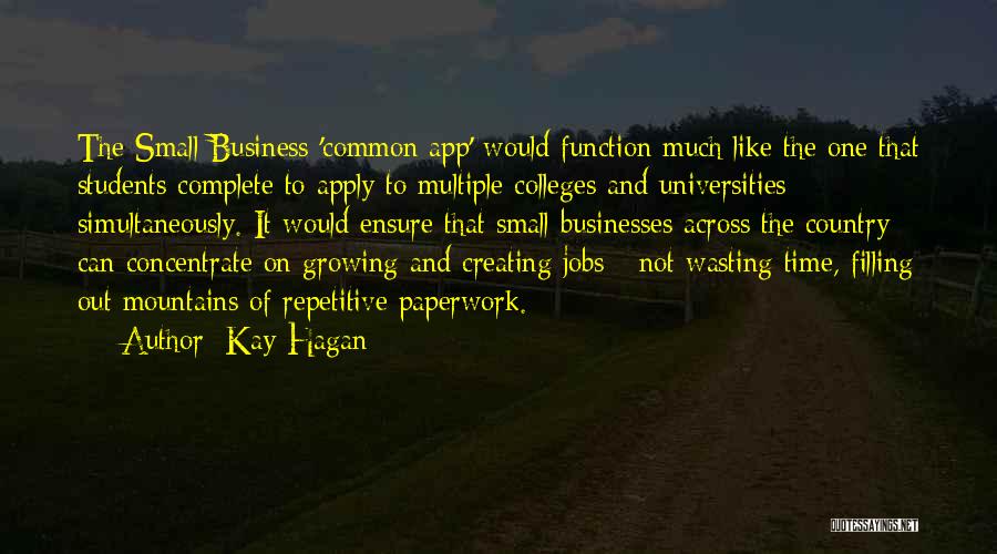 Colleges And Universities Quotes By Kay Hagan