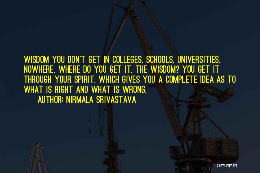 Colleges And Universities Quotes By Nirmala Srivastava
