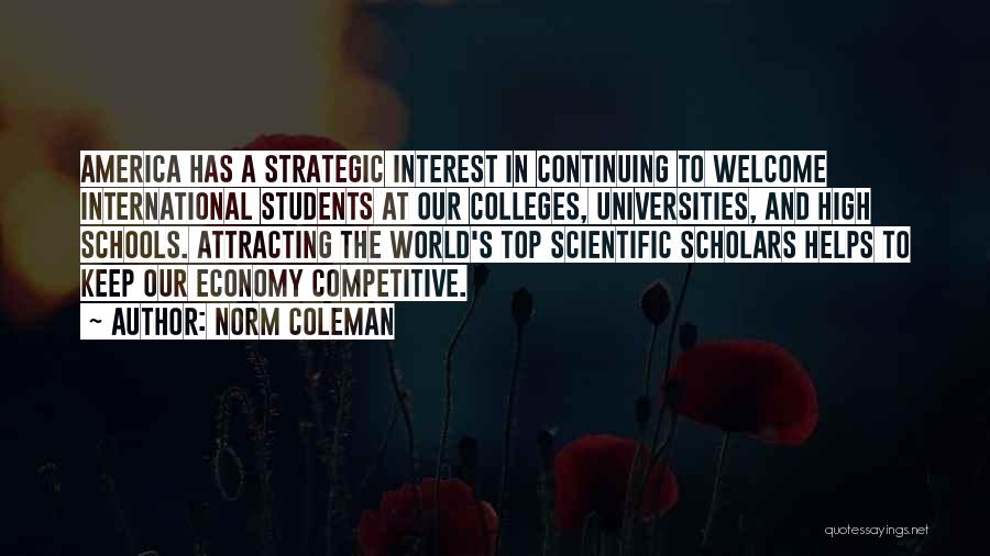 Colleges And Universities Quotes By Norm Coleman