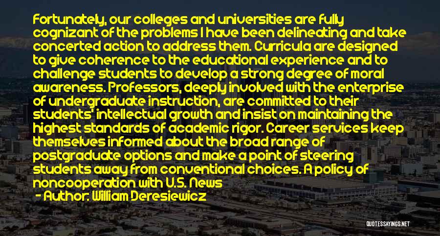 Colleges And Universities Quotes By William Deresiewicz