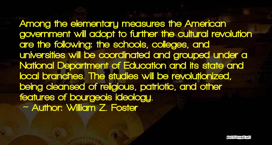 Colleges And Universities Quotes By William Z. Foster