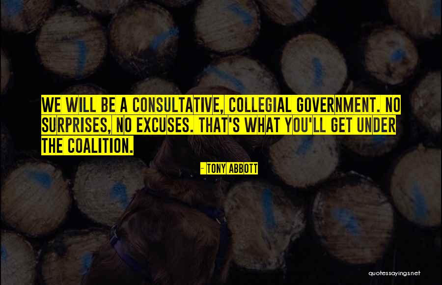Collegial Quotes By Tony Abbott Collegial Quotes By Tony Abbott