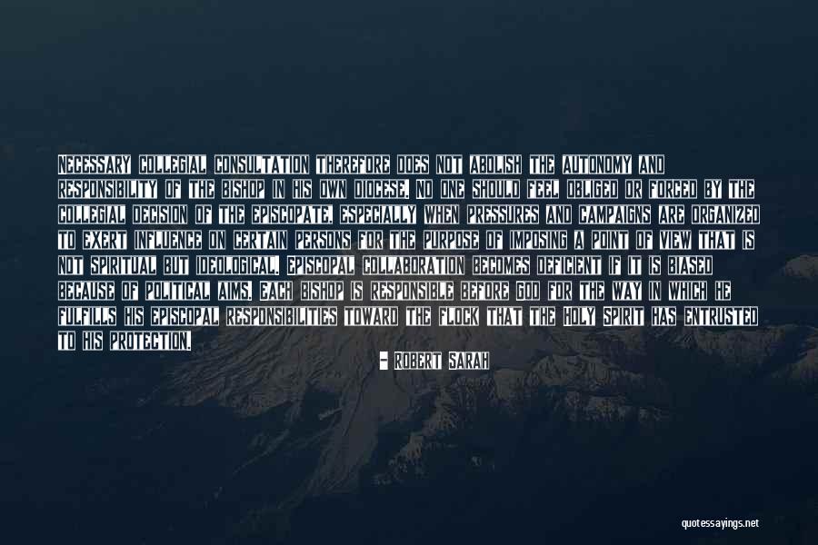 Collegiality And Collaboration Quotes By Robert Sarah Collegiality And Collaboration Quotes By Robert Sarah