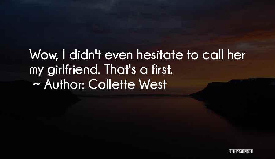 Collette West Quotes 688913