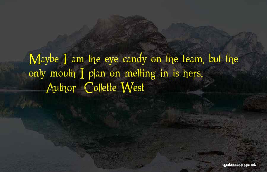 Collette West Quotes 962320