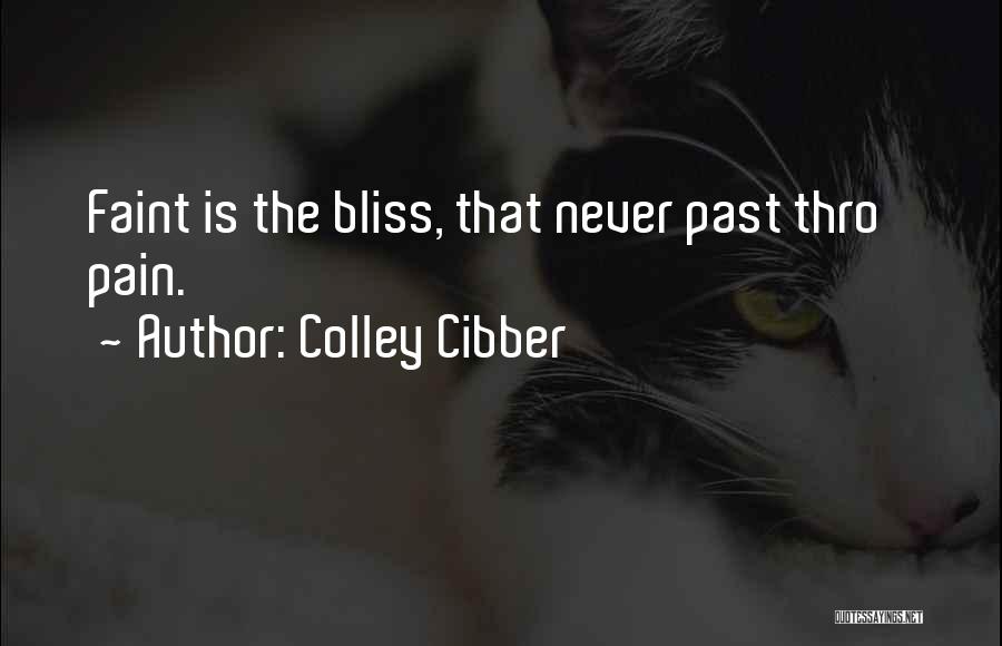 Colley Cibber Quotes 1221478