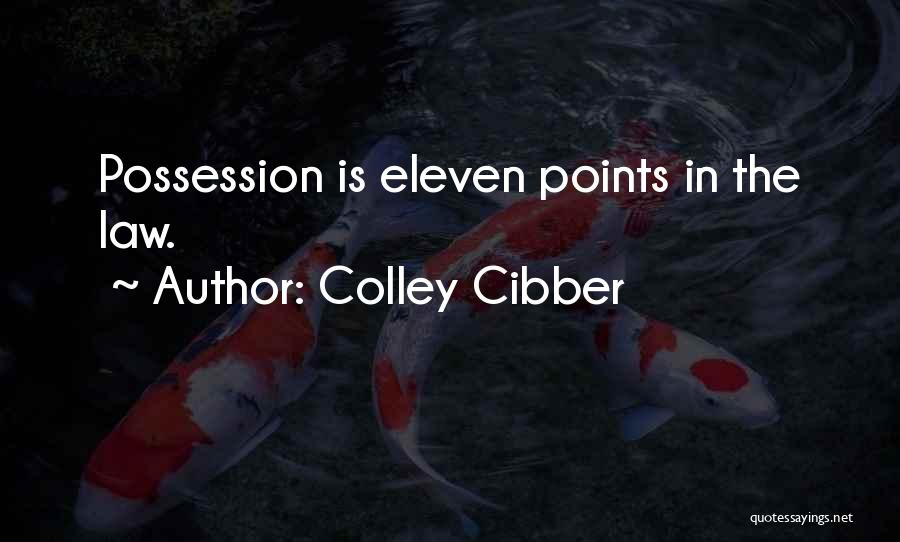 Colley Cibber Quotes 2060584