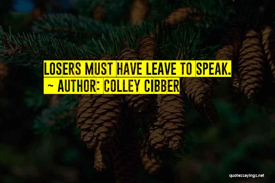 Colley Cibber Quotes 694333