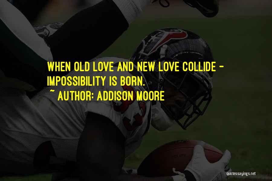 Collide Love Quotes By Addison Moore