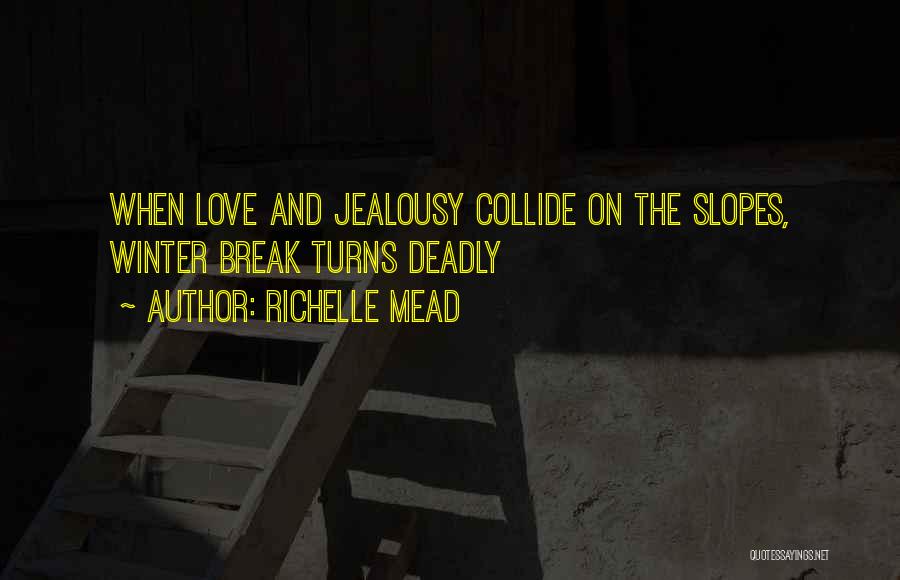 Collide Love Quotes By Richelle Mead