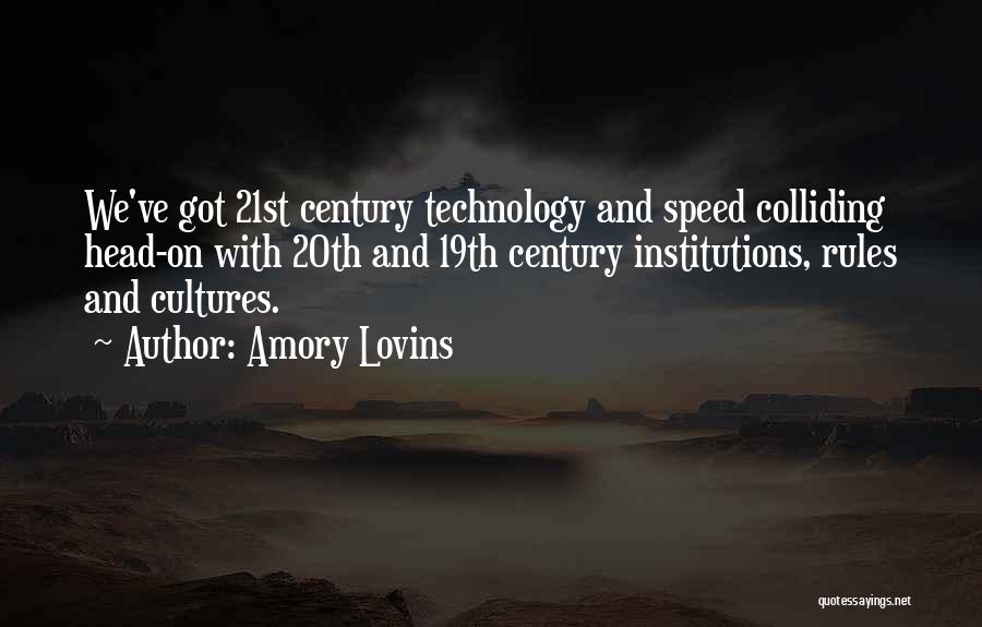 Colliding Cultures Quotes By Amory Lovins