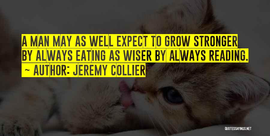 Collier Quotes By Jeremy Collier