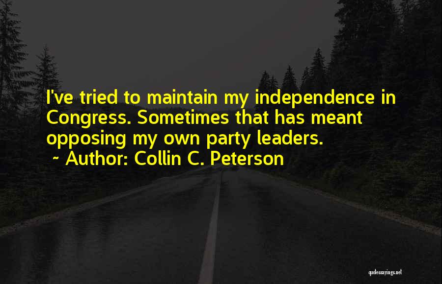 Collin C. Peterson Quotes 1032409