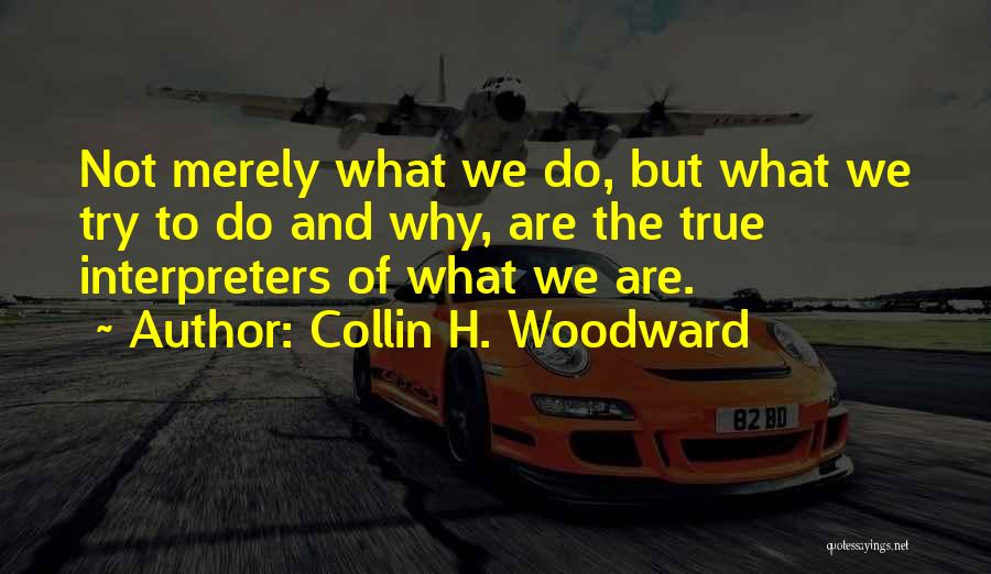 Collin H. Woodward Quotes 1621565