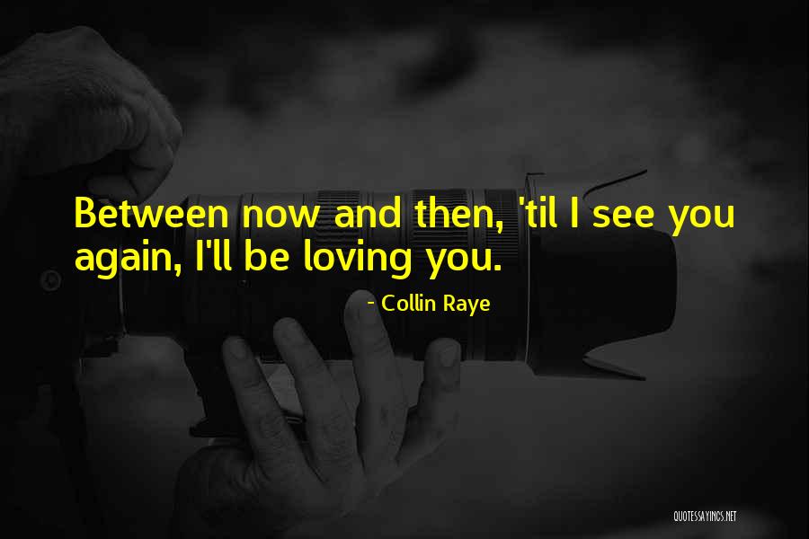 Collin Raye Quotes 1270768 Collin Raye Quotes 1270768