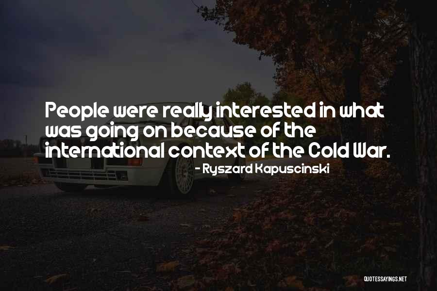Collingsworth Youtube Quotes By Ryszard Kapuscinski Collingsworth Youtube Quotes By Ryszard Kapuscinski