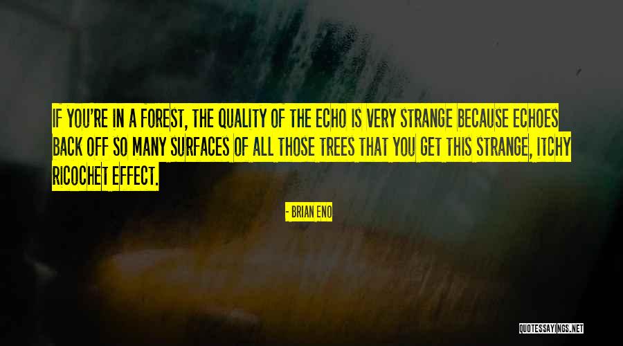 Collingwood School Quotes By Brian Eno Collingwood School Quotes By Brian Eno