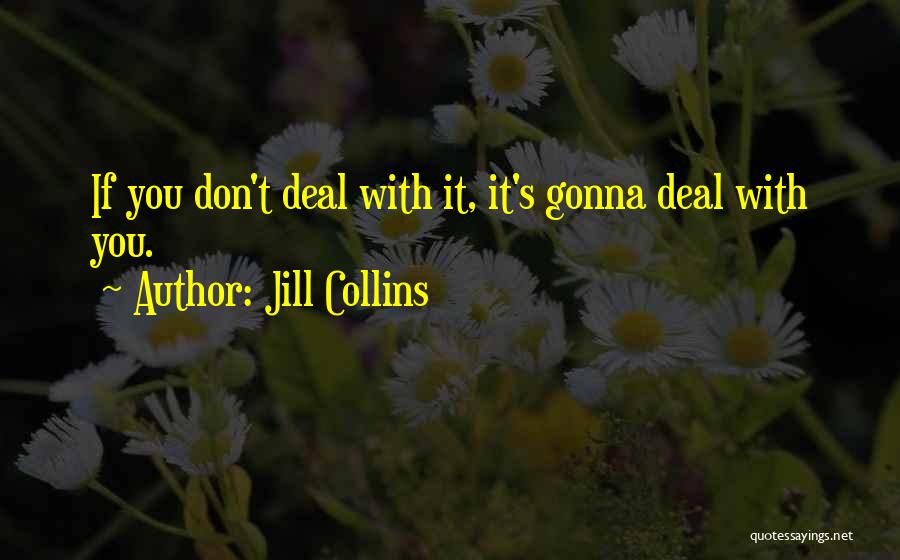 Collins Quotes By Jill Collins