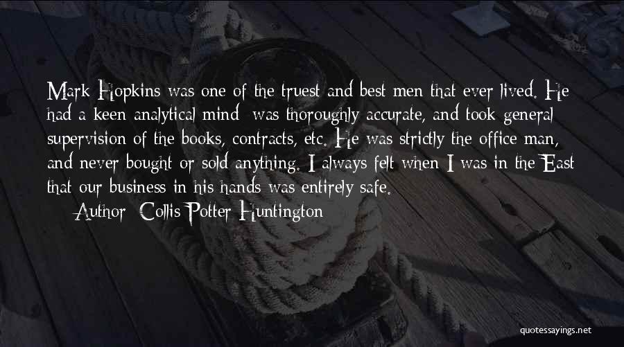 Collis Potter Huntington Quotes 1534983