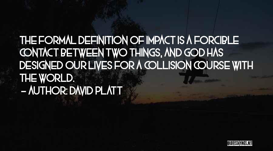 Collision Course Quotes By David Platt