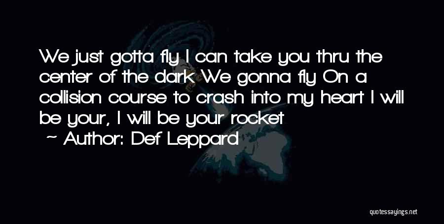 Collision Course Quotes By Def Leppard