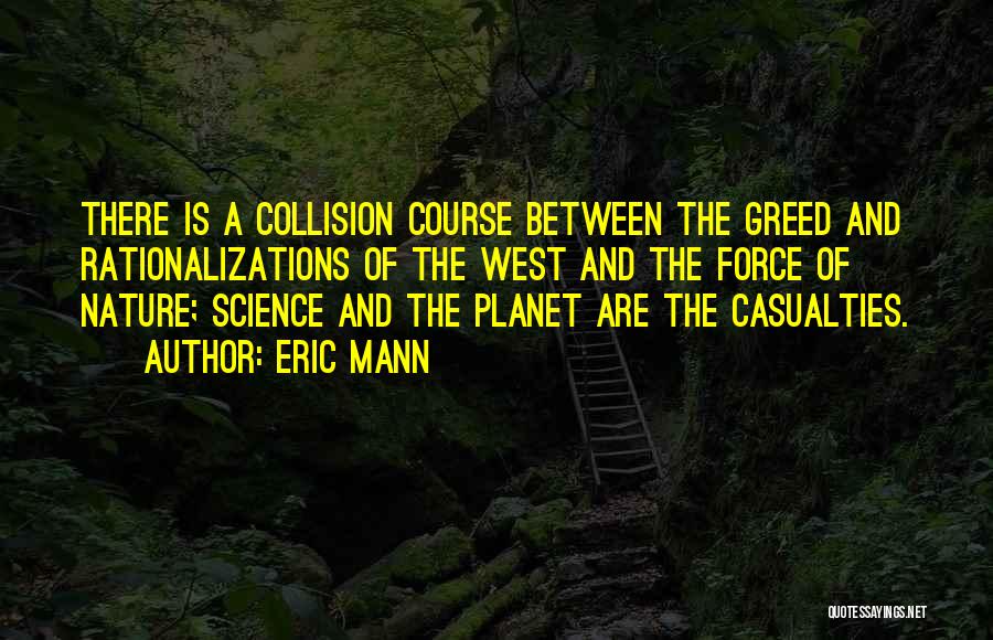 Collision Course Quotes By Eric Mann