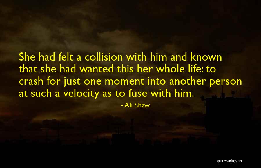 Collision Quotes By Ali Shaw Collision Quotes By Ali Shaw