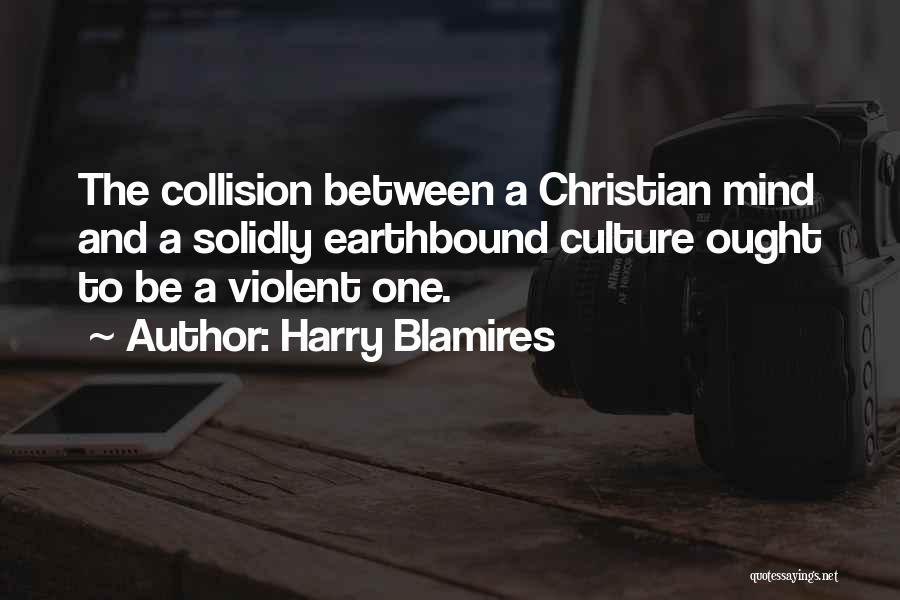 Collision Quotes By Harry Blamires