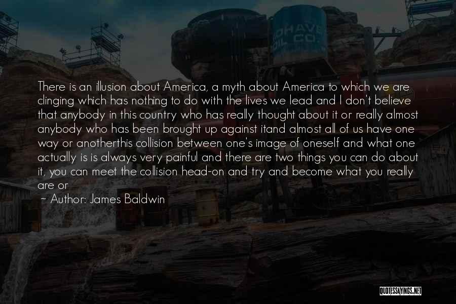 Collision Quotes By James Baldwin