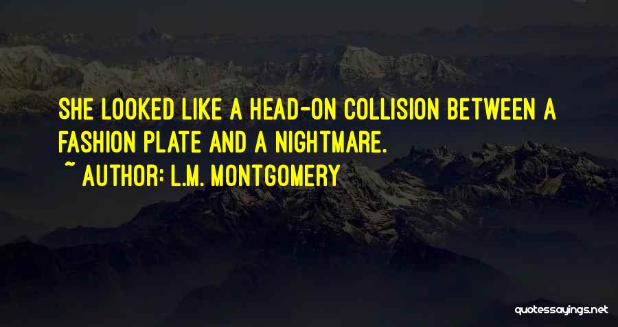 Collision Quotes By L.M. Montgomery