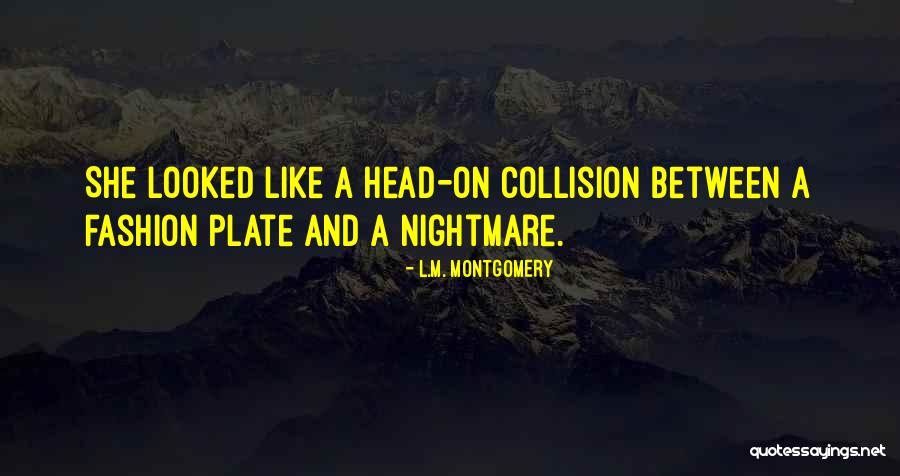 Collision Quotes By L.M. Montgomery Collision Quotes By L.M. Montgomery