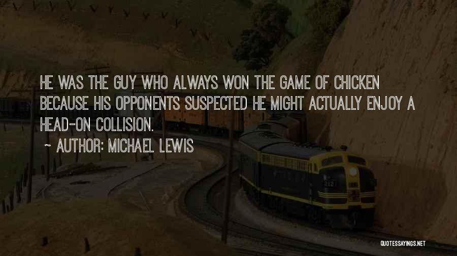 Collision Quotes By Michael Lewis