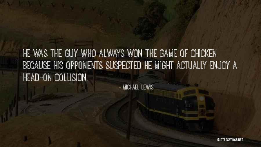 Collision Quotes By Michael Lewis Collision Quotes By Michael Lewis