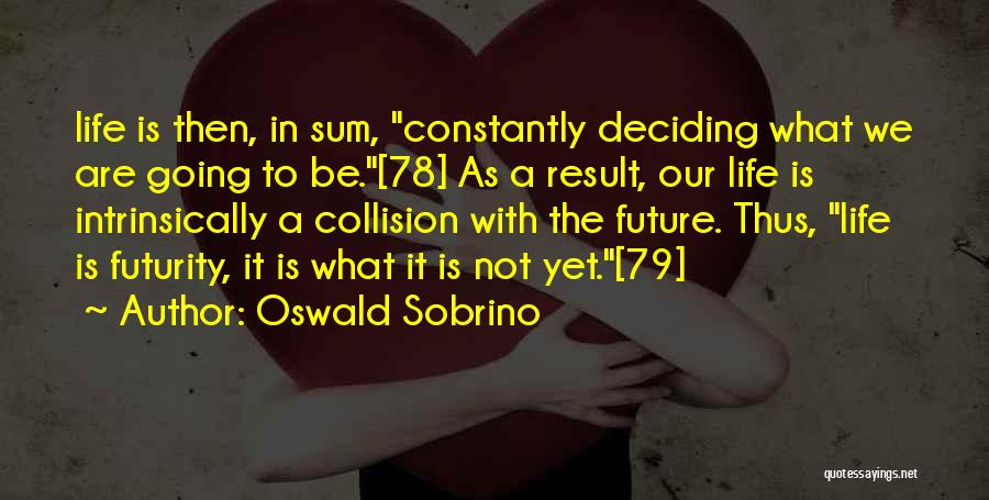 Collision Quotes By Oswald Sobrino