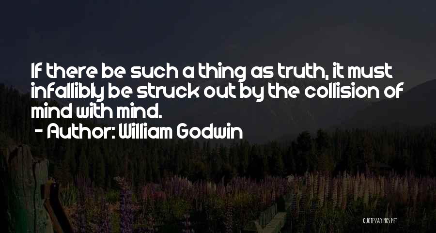 Collision Quotes By William Godwin
