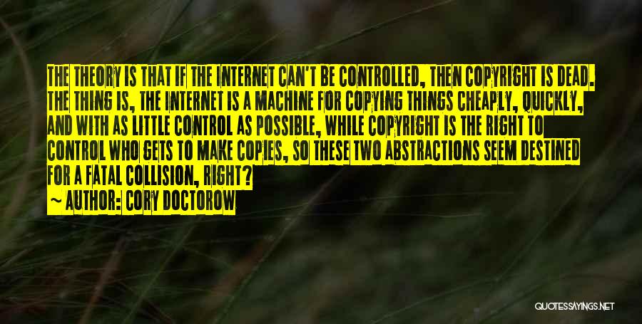 Collision Theory Quotes By Cory Doctorow