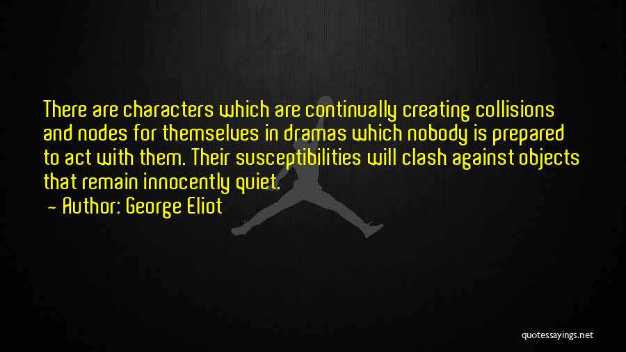 Collisions Quotes By George Eliot