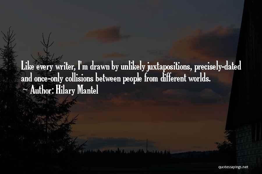 Collisions Quotes By Hilary Mantel