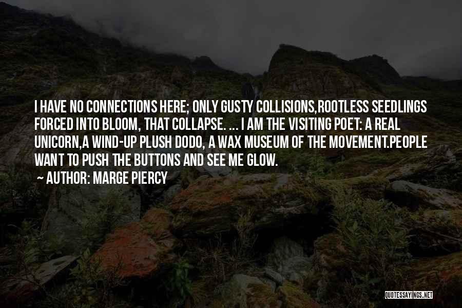 Collisions Quotes By Marge Piercy