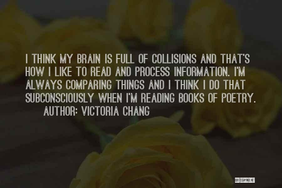 Collisions Quotes By Victoria Chang