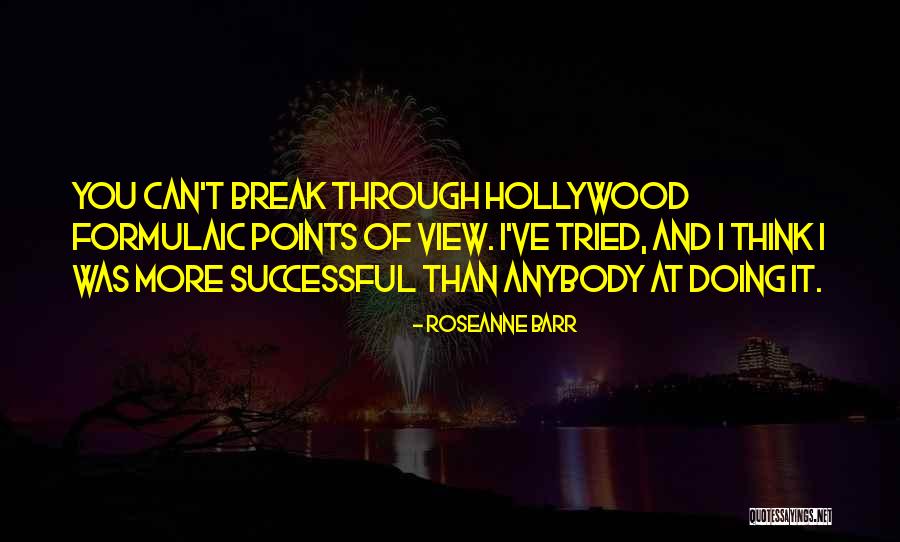 Colloquio Conoscitivo Quotes By Roseanne Barr