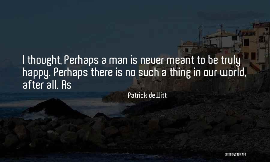 Colloquium Bookstore Quotes By Patrick DeWitt Colloquium Bookstore Quotes By Patrick DeWitt